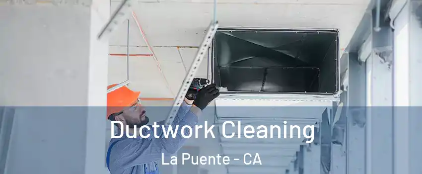  Ductwork Cleaning La Puente - CA