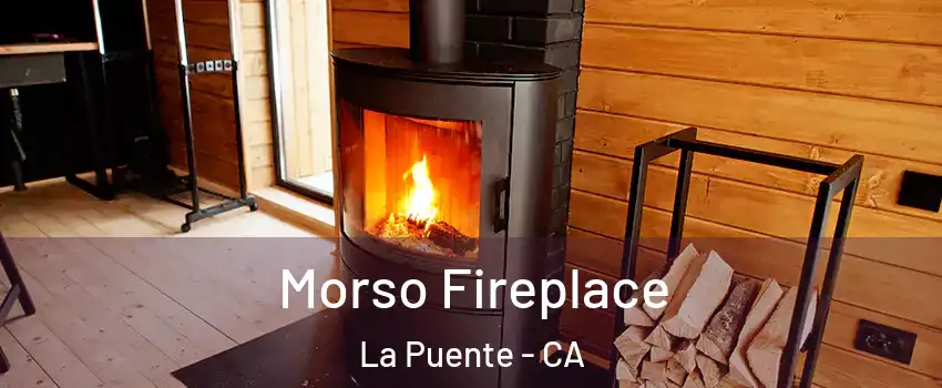  Morso Fireplace La Puente - CA