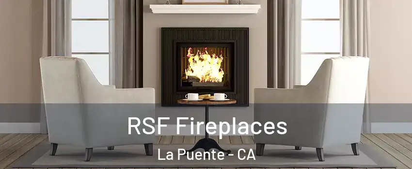  RSF Fireplaces La Puente - CA